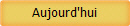 Aujourd'hui