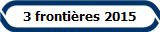 3 fronti�res 2015