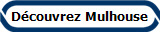 D�couvrez Mulhouse
