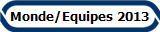 Monde/Equipes 2013